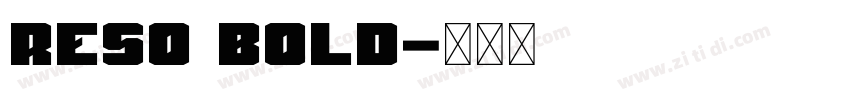 Reso Bold字体转换